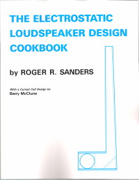 Electrostatic Loudspeaker Design Cookbook by Roger Sanders